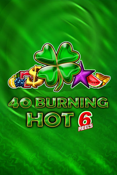 Бесплатная игра 40 Burning Hot 6 Reels от Amusnet Interactive | ChampionSlots Casino 