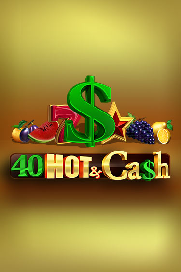 Бесплатная игра 40 Hot & Cash от Amusnet Interactive | ChampionSlots Casino 