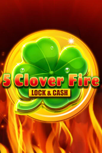 Бесплатная игра 5 Clover Fire Lock & Cash от Fazi | ChampionSlots Casino 