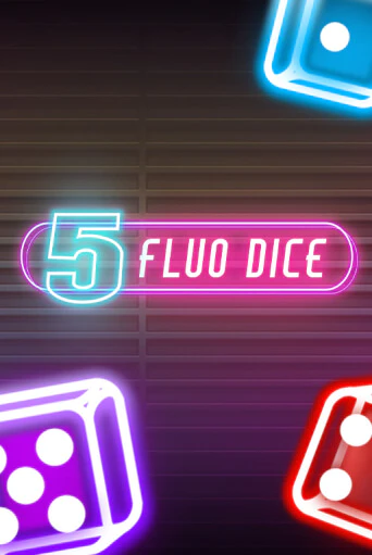 Бесплатная игра 5 Fluo Dice от Fazi | ChampionSlots Casino 