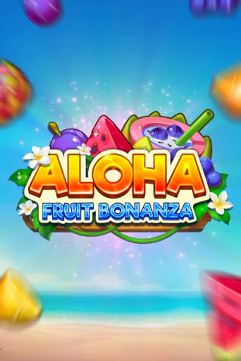 Бесплатная игра Aloha: Fruit Bonanza от TrueLab | ChampionSlots Casino 