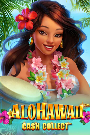 Бесплатная игра Alohawaii: Cash Collect™ от Playtech | ChampionSlots Casino 
