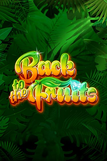 Бесплатная игра Back to the Fruits от Gamomat | ChampionSlots Casino 