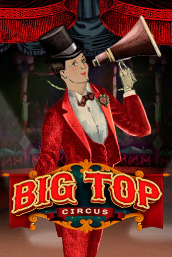Бесплатная игра Big Top от Chilli Games | ChampionSlots Casino 