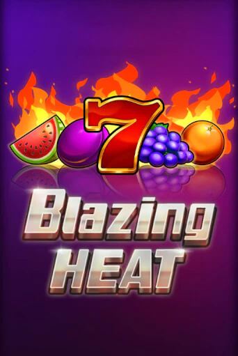 Бесплатная игра Blazing Heat от Fazi | ChampionSlots Casino 