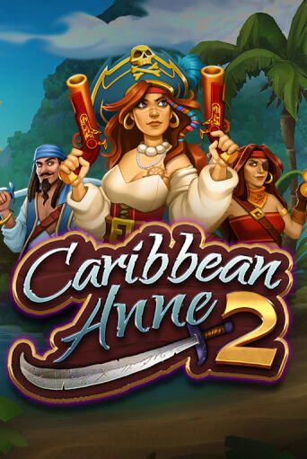 Бесплатная игра Caribbean Anne 2 от Kalamba | ChampionSlots Casino 