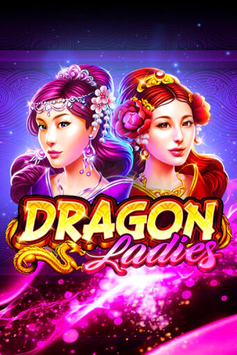 Бесплатная игра Dragon Ladies от Ruby Play | ChampionSlots Casino 