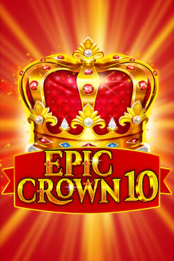 Бесплатная игра Epic Crown 10 от Fazi | ChampionSlots Casino 