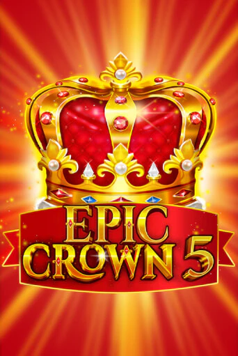 Бесплатная игра Epic Crown 5 от Fazi | ChampionSlots Casino 