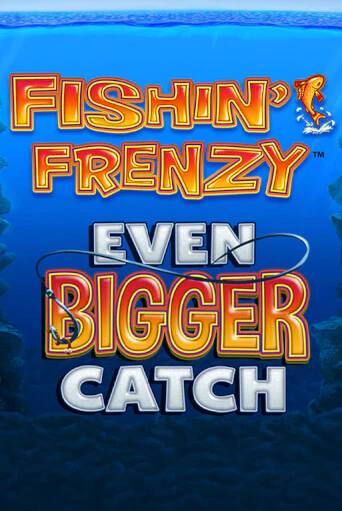 Бесплатная игра Fishin Frenzy Even Bigger Catch от Blueprint Gaming | ChampionSlots Casino 