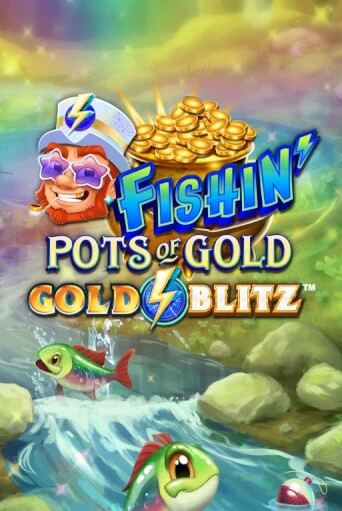 Бесплатная игра Fishin' Pots of Gold™: Gold Blitz™ от Games Global | ChampionSlots Casino 
