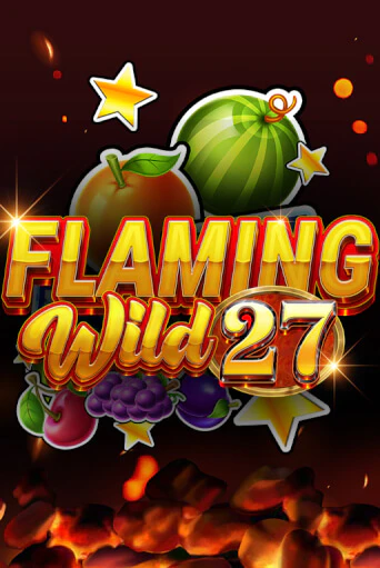 Бесплатная игра Flaming Wild 27 от TomHorn | ChampionSlots Casino 