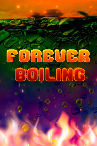 Бесплатная игра Forever Boiling от 5 Men Gaming | ChampionSlots Casino 