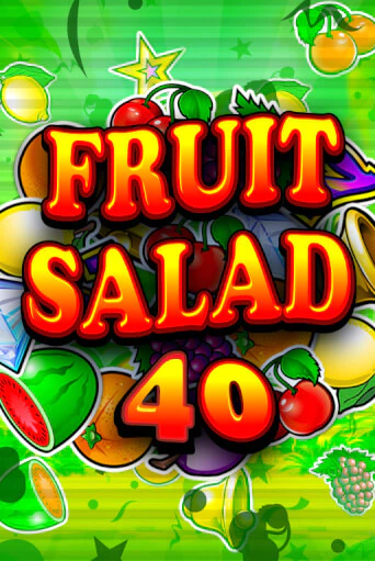 Бесплатная игра Fruit Salad 40 от Games Global | ChampionSlots Casino 
