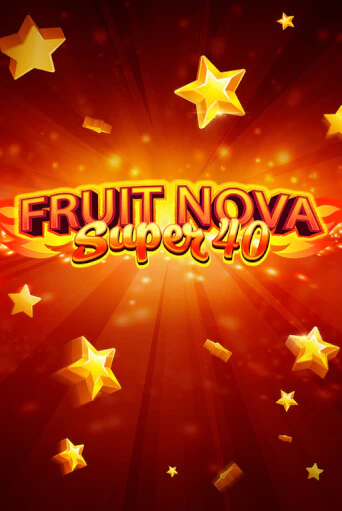 Бесплатная игра Fruit Super Nova 40 от Evoplay | ChampionSlots Casino 