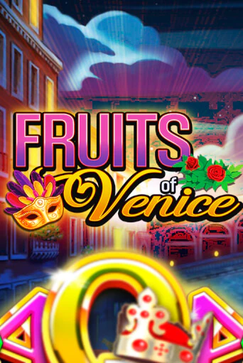 Бесплатная игра Fruits of Venice от Games Global | ChampionSlots Casino 