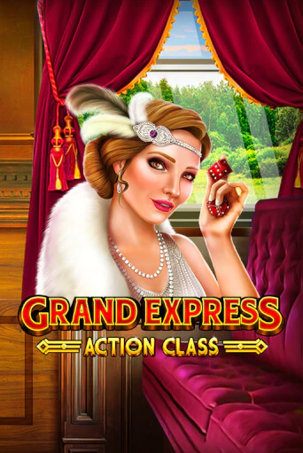 Бесплатная игра Grand Express Action Class от Ruby Play | ChampionSlots Casino 