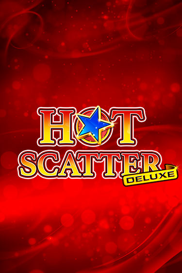 Бесплатная игра Hot Scatter Deluxe от Amatic | ChampionSlots Casino 