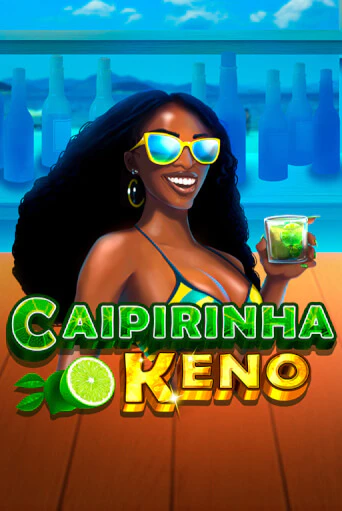 Бесплатная игра Caipirinha Keno от Caleta Gaming | ChampionSlots Casino 
