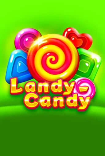 Бесплатная игра Landy-Candy от 1spin4win | ChampionSlots Casino 