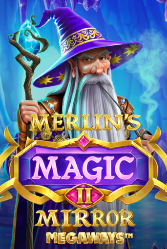 Бесплатная игра Merlin's Magic Mirror Megaways от iSoftBet | ChampionSlots Casino 