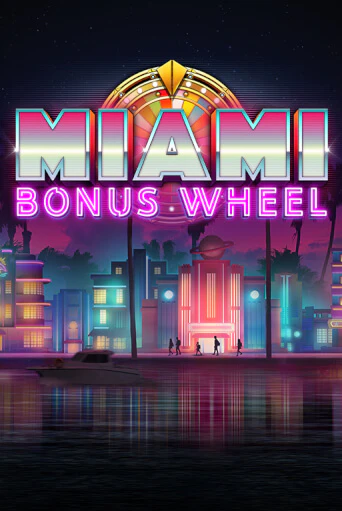 Бесплатная игра Miami Bonus Wheel от Kalamba | ChampionSlots Casino 