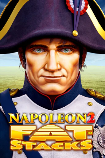 Бесплатная игра Napoleon 2 FatStacks от Blueprint Gaming | ChampionSlots Casino 