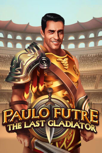 Бесплатная игра Paulo Futre The Last Gladiator от Games Global | ChampionSlots Casino 