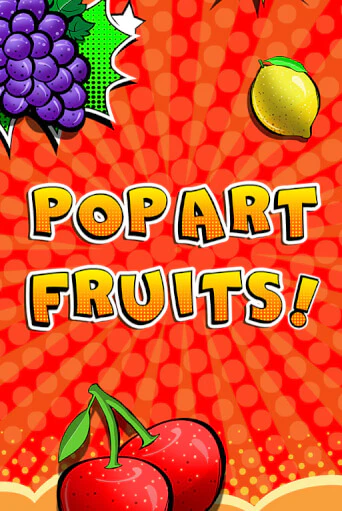 Бесплатная игра Pop Art Fruits от Merkur Gaming | ChampionSlots Casino 