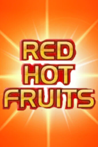 Бесплатная игра Red Hot Fruits от Greentube | ChampionSlots Casino 