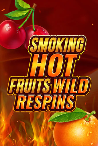 Бесплатная игра Smoking Hot Fruit Wild Respin от Games Global | ChampionSlots Casino 