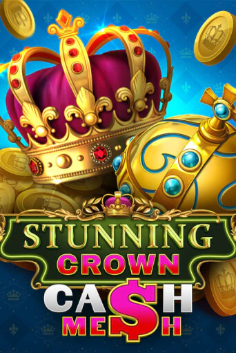 Бесплатная игра Stunning Crown Cash Mesh от BF Games | ChampionSlots Casino 