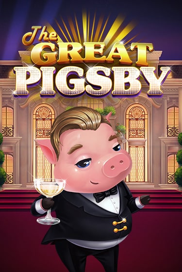 Бесплатная игра The Great Pigsby от Relax Gaming | ChampionSlots Casino 