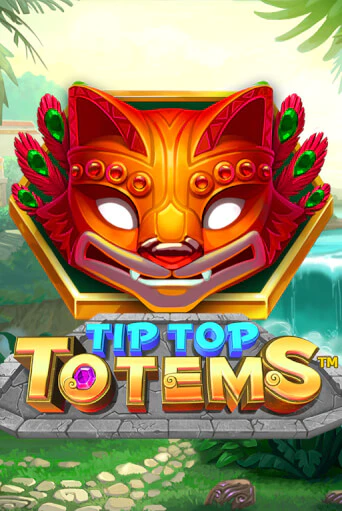 Бесплатная игра Tip Top Totems от Playtech | ChampionSlots Casino 