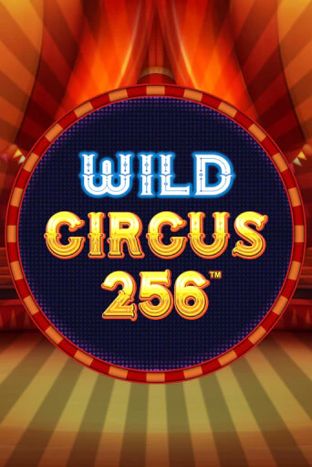 Бесплатная игра Wild Circus 256 от Synot Games | ChampionSlots Casino 