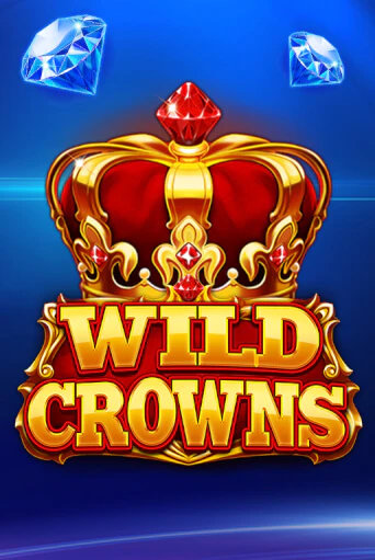 Бесплатная игра Wild Crowns от Platipus | ChampionSlots Casino 