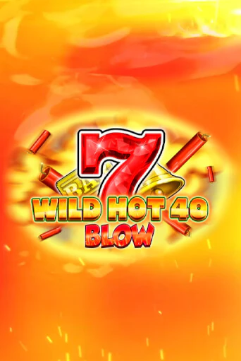Бесплатная игра Wild Hot 40 Blow от Fazi | ChampionSlots Casino 