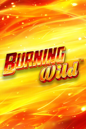 Бесплатная игра Burning Wild от Greentube | ChampionSlots Casino 