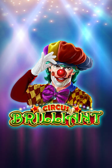 Бесплатная игра Circus Brilliant от Amusnet Interactive | ChampionSlots Casino 