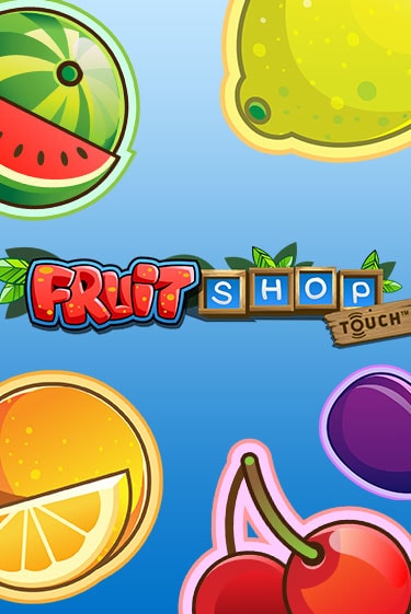 Бесплатная игра Fruit Shop™ от NetEnt Deluxe | ChampionSlots Casino 