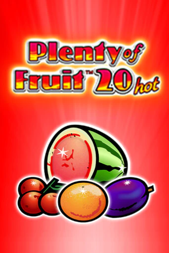 Бесплатная игра Plenty of Fruit 20 hot от Greentube | ChampionSlots Casino 