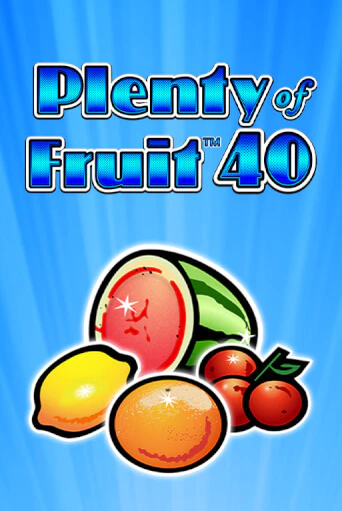 Бесплатная игра Plenty of Fruit 40 от Greentube | ChampionSlots Casino 
