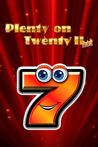 Бесплатная игра Plenty on Twenty II Hot от Greentube | ChampionSlots Casino 