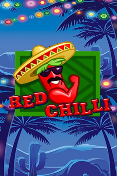Бесплатная игра Red Chilli от Amatic | ChampionSlots Casino 